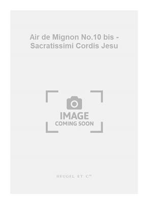 Ambroise Thomas: Air de Mignon No.10 bis - Sacratissimi Cordis Jesu: Gesang mit Klavier
