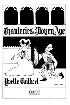 Yvette Guilbert: Chanteries Du Moyen Age volume 1: Gesang mit Klavier