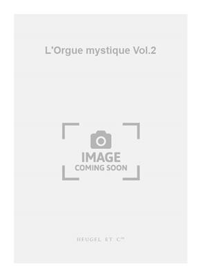Charles Tournemire: L'Orgue mystique Vol.02: Orgel