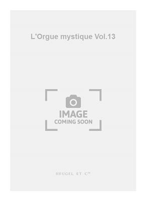 Charles Tournemire: L'Orgue mystique Vol.13: Orgel