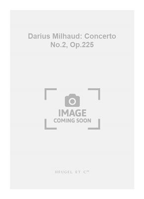 Darius Milhaud: Darius Milhaud: Concerto No.2, Op.225: Klavier Duett