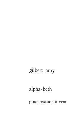 Gilbert Amy: Gilbert Amy: Alpha-beth: Kammerensemble
