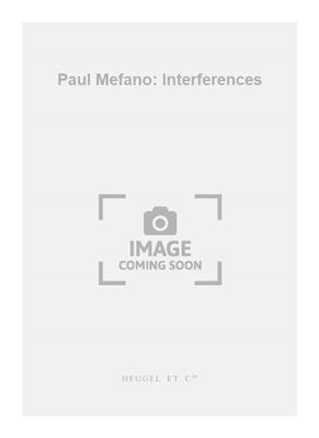 Paul Méfano: Paul Mefano: Interferences: Kammerensemble