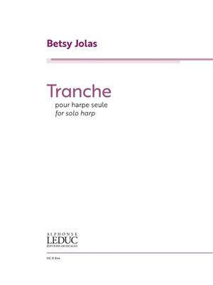 Betsy Jolas: Tranche Harpe - Seule: Harfe Solo
