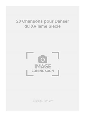 Michel Sanvoisin: 20 Chansons pour Danser du XVIIeme Siecle: Blockflöte