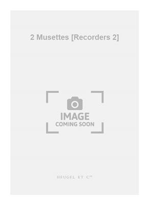 Marin Marais: 2 Musettes [Recorders 2]: Blockflöte Duett