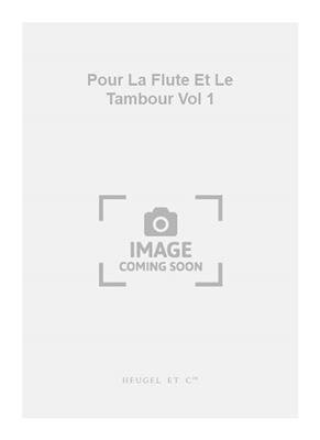 Georges Aubanel: Pour La Flute Et Le Tambour Vol 1: Kammerensemble