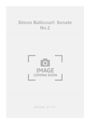 Simon Ballicourt: Simon Ballicourt: Sonate No.2: Violine mit Begleitung
