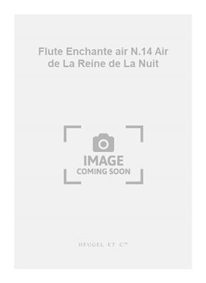 Wolfgang Amadeus Mozart: Flute Enchante air N.14 Air de La Reine de La Nuit: Gesang mit Klavier
