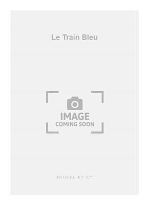 Darius Milhaud: Le Train Bleu: Klavier Solo