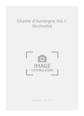 Joseph Canteloube: Chants d'Auvergne Vol.1: Orchestra: Orchester mit Gesang