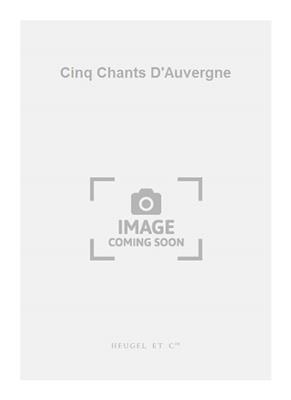 Joseph Canteloube: Cinq Chants D'Auvergne: Gesang mit sonstiger Begleitung