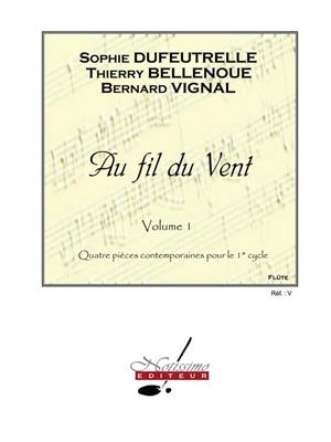 Sophie Dufeutrelle: Au Fil Du Vent v. 1 et Flute Solo Flute & Piano: Flöte Solo