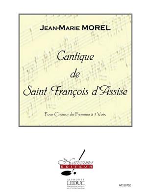 Jean-Marie Morel: Cantique De Saint Francois D'Assise: Frauenchor mit Begleitung