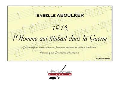 Isabelle Aboulker: L'Homme Qui Titubait Dans La Guerre: Orchester