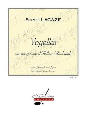 Sophie Lacaze: Voyelles - sur un poème d'Arthur Rimbaud: Altsaxophon