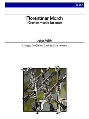 Julius Fucik: Florintiner March: (Arr. Matt Johnston): Klarinette Ensemble