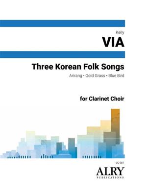 Three Korean Folk Songs for Clarinet Choir: (Arr. Kelly Via): Klarinette Ensemble