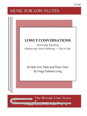 Paige Dashner Long: Lowly Conversations: Flöte Ensemble