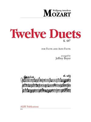 Wolfgang Amadeus Mozart: Twelve Duets, K. 487 for Flute and Alto Flute: (Arr. Jeffrey Beyer): Flöte Duett