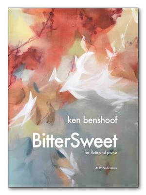 Ken Benshoof: BitterSweet: Flöte mit Begleitung