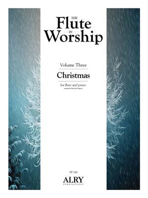 The Flute in Worship, Volume 3: Christmas: (Arr. Mary Jean Simpson): Flöte mit Begleitung