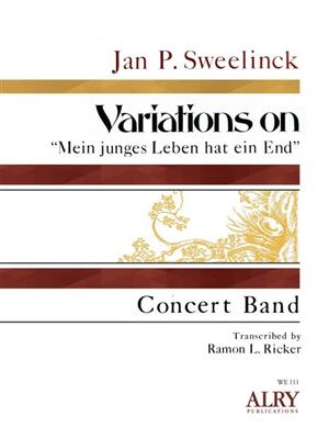 Jan Pieterszoon Sweelinck: Variations on Mein junges Leben hat ein End: (Arr. Ramon Ricker): Blasorchester