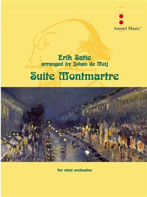 Erik Satie: Suite Montmartre: (Arr. Johan de Meij): Blasorchester