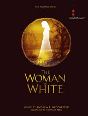 Andrew Lloyd Webber: The Woman in White: (Arr. Johan de Meij): Fanfarenorchester