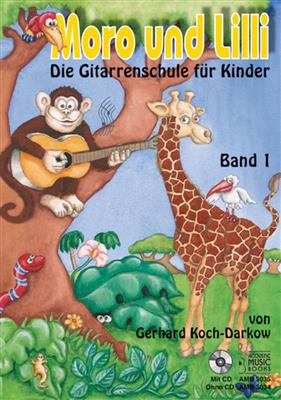 Moro und Lilli - Die Gitarreschule für Kinder Bd 1