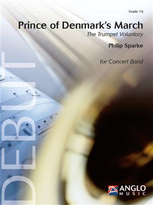 Jeremiah Clarke: Prince of Denmark's March: (Arr. Philip Sparke): Blasorchester
