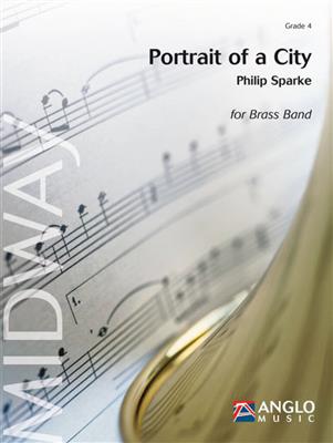 Philip Sparke: Portrait of a City: Brass Band