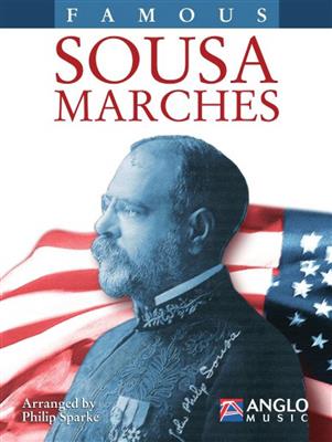 John Philip Sousa: Famous Sousa Marches ( Bb Clarinet 1 ): (Arr. Philip Sparke): Blasorchester