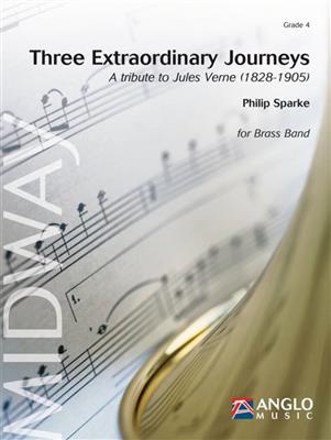 Philip Sparke: Three Extraordinary Journeys: Brass Band