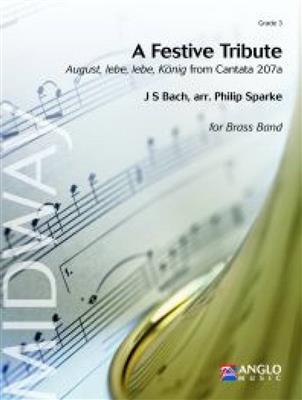 Johann Sebastian Bach: A Festive Tribute: (Arr. Philip Sparke): Blasorchester