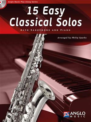 15 Easy Classical Solos: (Arr. Philip Sparke): Altsaxophon mit Begleitung