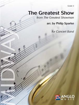 The Greatest Show: (Arr. Philip Sparke): Blasorchester