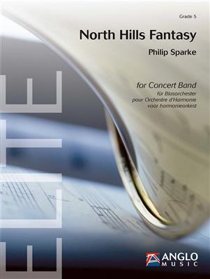 Philip Sparke: North Hills Fantasy: (Arr. Jan Bosveld): Blasorchester