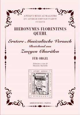 Hieronymus Florentius Quehl: Erstere Musicalische Versuch: (Arr. Maurizio Machella): Orgel