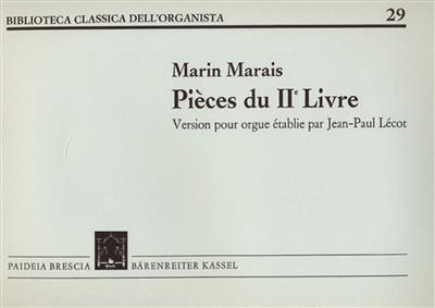 Marin Marais: Pièces du IIe livre: (Arr. Jean-Paul Lécot): Orgel