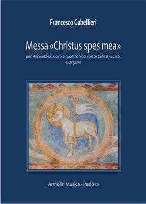 Francesco Gabellieri: Messa Christus spes mea: Gemischter Chor mit Klavier/Orgel