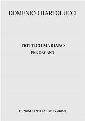 Domenico Bartolucci: Trittico Mariano: Orgel