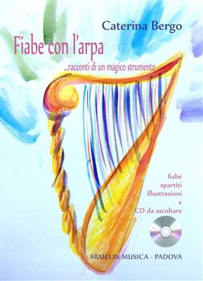Caterina Bergo: Fiabe con l'Arpa: Harfe Solo