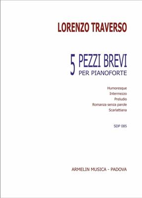 Lorenzo Traverso: 5 pezzi brevi per pianoforte: Klavier Solo