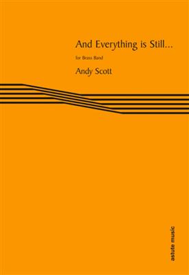Andy Scott: And Everything is Still: Brass Band