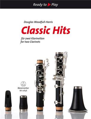 Douglas Woodfull-Harris: Classic Hits for two Clarinets: Klarinette Duett