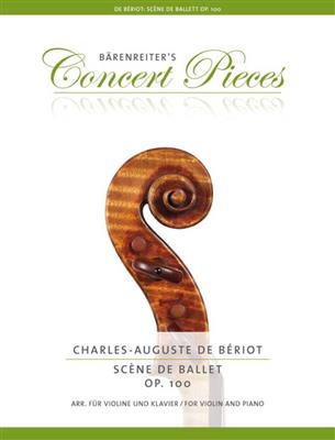 Charles Auguste de Bériot: Scène de Ballet op. 100: Violine mit Begleitung