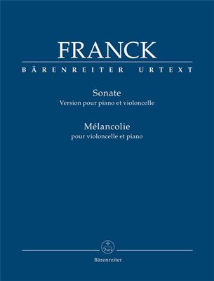 César Franck: Sonata / Mélancolie: Cello mit Begleitung