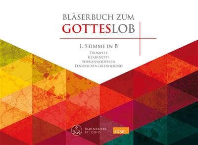 Bläserbuch zum Gotteslob - Trompete, Klarinette: (Arr. Stefan Glaser): Bläserensemble