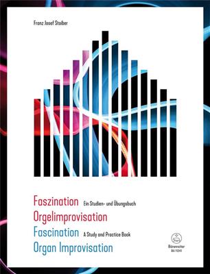 Franz Josef Stoiber: Fascination Organ Improvisation: Orgel